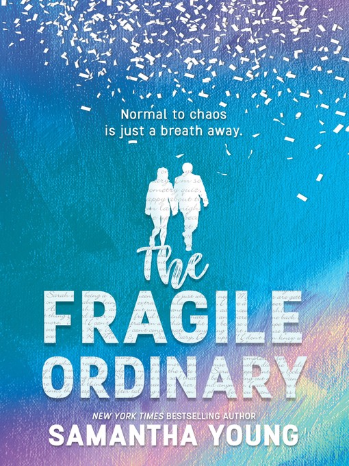 Title details for The Fragile Ordinary by Samantha Young - Available